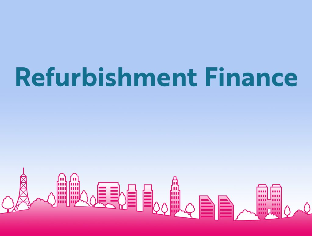 Refurbishment Finance